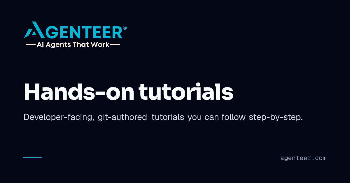 Hands-on tutorials | Agenteer | AI Agents That Work